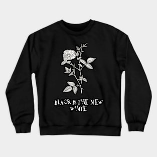Gothic Rose Flower with Quote Crewneck Sweatshirt
